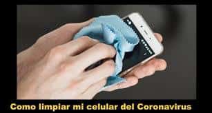 Cómo limpiar el celular para prevenir el contagio de coronavirus
