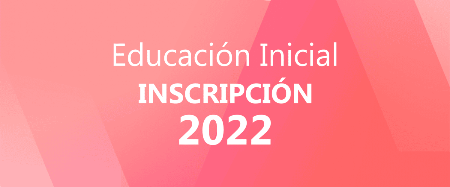El CGE abrió Inscripción a la Educación Inicial 2022