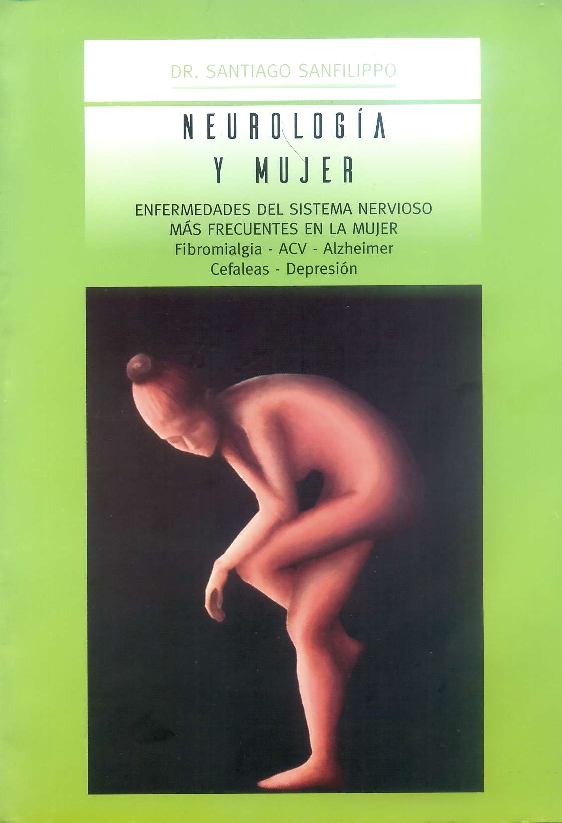 "Neurología y Mujer", libro del Dr. Santiago Sanfilippo
