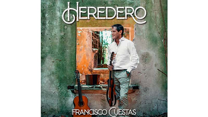 Francisco Cuestas lanza "Heredero", su nuevo disco