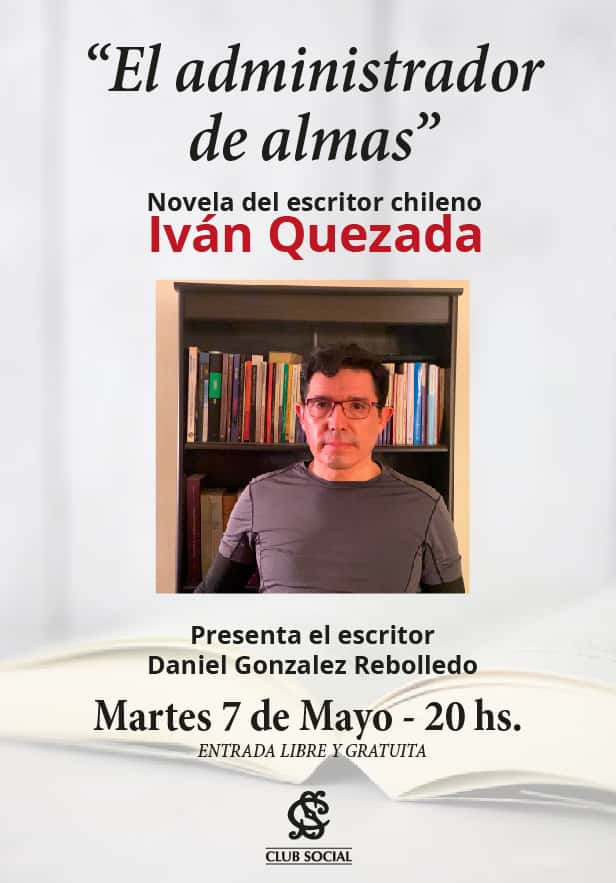 Presentación del libro “El administrador de almas” del escritor chileno Iván Quezada