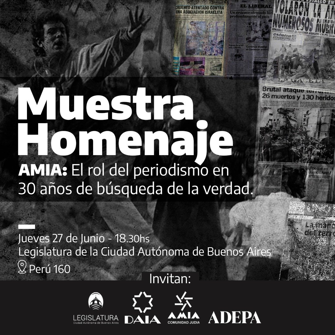 Muestra Homenaje “AMIA: El rol del periodismo en 30 años de búsqueda de ...