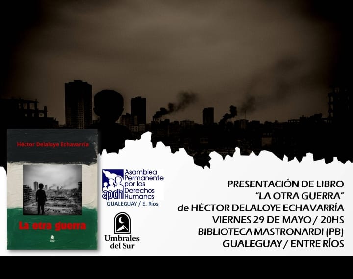 Héctor Delaloye presenta La otra guerra en la Biblioteca Mastronardi