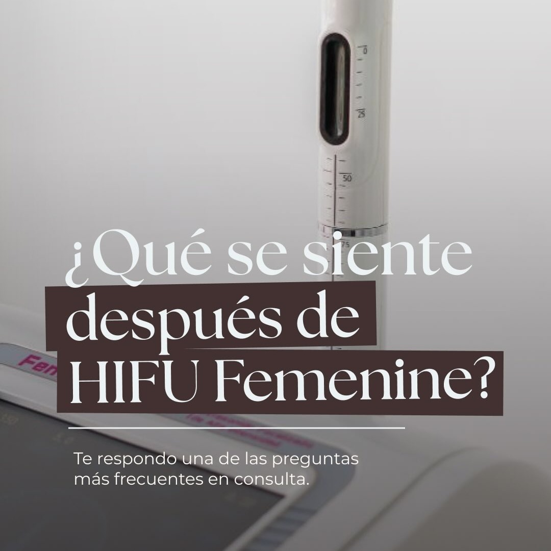 HIFU Femenino: el tratamiento que busca mejorar el bienestar íntimo de forma progresiva y sin cirugía-Por Paola Moviglia