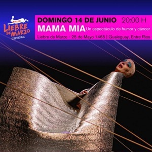 Mama Mía, un espectáculo de humor y cancer