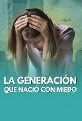 Los centennials, entre la seguridad y el miedo